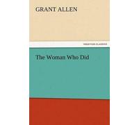 Grant Allen The Woman Who Did (Tascabile)