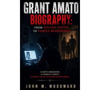 Grant Amato Biography: From Online Desire to Family Bloodshed