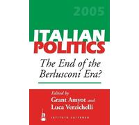 Grant Amyot The End of the Berlusconi Era? (Tascabile) Italian Politics