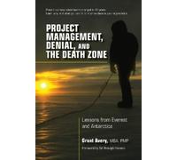 Grant Avery Project Management, Denial, and the Death Zone (Copertina rigida)