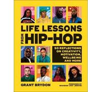 Grant Brydon Life Lessons from Hip-Hop (Copertina rigida)