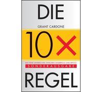 Grant Cardone Die 10X-Regel (Copertina rigida)