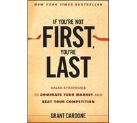 Grant Cardone If You're Not First, You're Last (Copertina rigida)