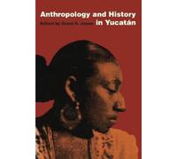 Grant D. Jones Anthropology and History in Yucatán (Tascabile)