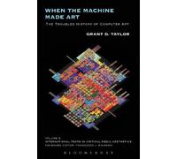 Grant D. Taylor When the Machine Made Art (Copertina rigida)