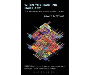 Grant D. Taylor When the Machine Made Art (Tascabile)
