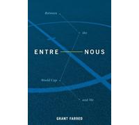 Grant Farred Entre Nous (Tascabile)