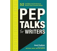 Grant Faulkner Pep Talks for Writers (Copertina rigida)