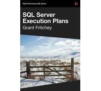 Grant Fritchey Dissecting SQL Server Execution Plans (Tascabile)