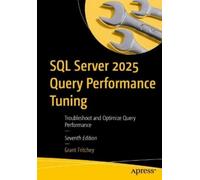 Grant Fritchey SQL Server 2025 Query Performance Tuning (Tascabile)