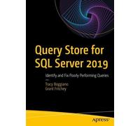Grant Fritchey Tracy Boggiano Query Store for SQL Server 2019 (Tascabile)