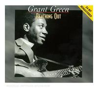 Grant Green - Reaching Out By Grant Green (2006-11-27)