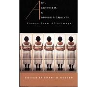 Grant H. Kester Art, Activism, and Oppositionality (Tascabile)
