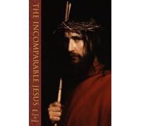 Grant H Palmer The Incomparable Jesus (Tascabile)