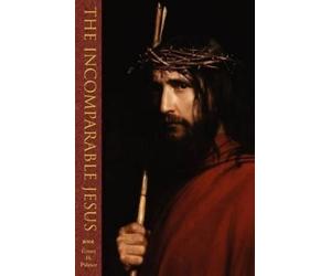 Grant H Palmer The Incomparable Jesus (Tascabile)