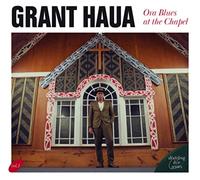 Grant Haua - Ora Blues At The Chapel