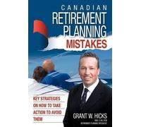 Grant Hicks Canadian Retirement Planning Mistakes (Tascabile)