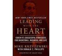 Grant Hill Donald T. Phillips Mike Krzyzewski Leading with the Heart (Tascabile)