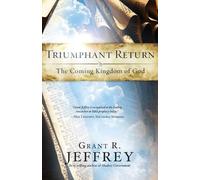 Grant Jeffrey Triumphant Return (Tascabile)