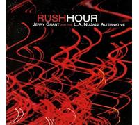 Grant, Jerry & the Nujazz Alter - Rush Hour