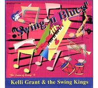 Grant, Kelli The Queen Of Swing - Swing 'N Blues