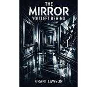 Grant Lawson The Mirror You Left Behind (Tascabile)