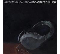 Grant-Lee Phillips All That You Can Dream (CD) Album Digipak