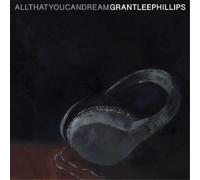 Grant-Lee Phillips All That You Can Dream (Vinyl LP) 12" Album