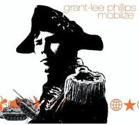 Grant Lee Phillips - Mobilize