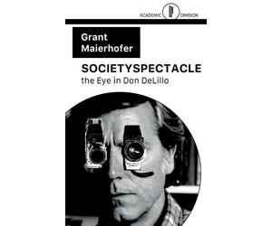 Grant Maierhofer Societyspectacle (Tascabile)