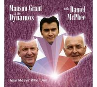 Grant, Manson & The Dynamos - Take Me For Who I Am