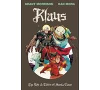 Grant Morrison, Dan Mora – Klaus: The Life & Times of Santa Claus – Tascabile