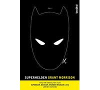 Grant Morrison Superhelden - Was wir Menschen von Superman, Batman, (Tascabile)