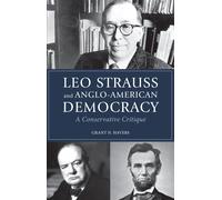 Grant N. Havers Leo Strauss and Anglo-American Democracy (Tascabile)