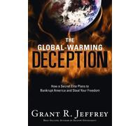 Grant R Jeffrey The Global-Warming Deception (Tascabile)