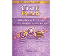 Grant Ready: Federal Grant Execution, Compliance & Institutional Readiness