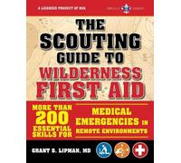Grant S. Lipman The Scouting Guide to Wilderness First Aid: An Offic (Tascabile)