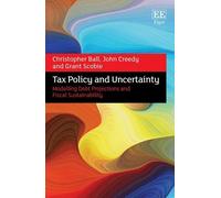 Grant Scobie John Creedy Christopher Tax Policy and Uncerta (Copertina rigida)