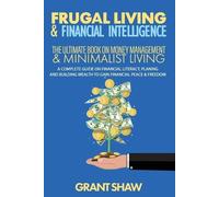Grant Shaw Frugal Living & Financial Intelligence (Tascabile)
