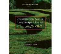 Grant W. Reid From Concept to Form in Landscape Design (Tascabile)
