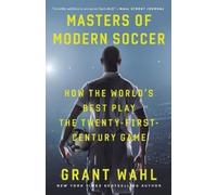 Grant Wahl Masters of Modern Soccer (Tascabile)