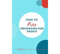 Grant Writing Tips: How to Price Programs for Profit: Your guide to writing winning grant proposals and ensuring all your costs are covered in the pricing