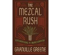 Granville Greene The Mezcal Rush (Copertina rigida)