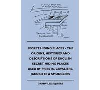 Granville Squie Secret Hiding Places - The Origins, Histories And De (Tascabile)