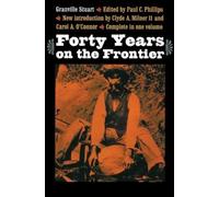 Granville Stuart Forty Years on the Frontier (Tascabile)