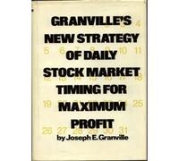 Granville's New Strategy of Daily Stock Market Timing for Maximum Profit