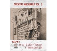 Grapa 2: En las entrañas de Kowloon y Segunda confesión