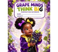 Grape Minds Think Big: Candy Girls Composition Notebook for Girls | Wide Ruled, 150 Pages,