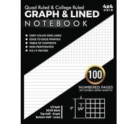 Graph and Lined Paper Notebook 4x4 Quad Grid & College Ruled in 1/2 Split Ratio: 100 Numbered Pages with Table of Contents, For Math & Science Students, Teachers, Kids | 8.5 x 11 Inches
