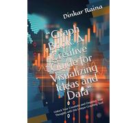 "Graph Book: A Creative Guide for Visualizing Ideas and Data": Unlock Your Creativity and Organize Your Thoughts with this Unique Graphing Tool
